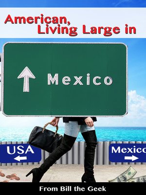 cover image of American Living Large in Mexico